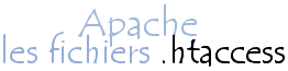 Apache - Les fichiers .htaccess