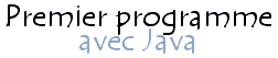 Premier programme avec Java