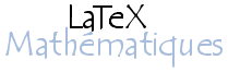 Expressions mathématiques avec LaTeX