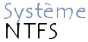 Le système de fichiers NTFS