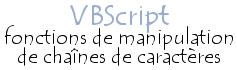 VBScript - Les fonctions de chaînes de caractères