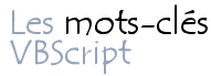 Mots clés de VBScript